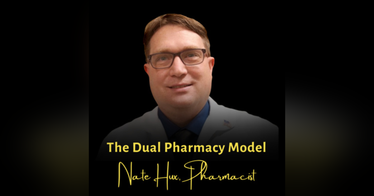 The Dual Pharmacy Model | Nate Hux, Pharmacist, Freedom Pharmacy and Pikerington Pharmacy The Dual Pharmacy Model | Nate Hux, Pharmacist, Freedom Pharmacy and Pikerington Pharmacy