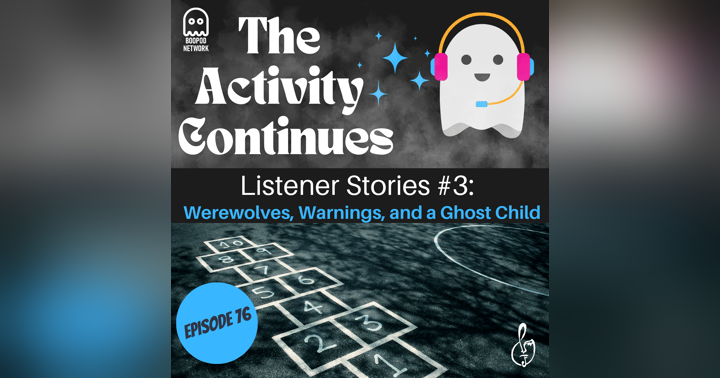 image for Episode 76: Werewolves, Warnings, and a Ghost Child