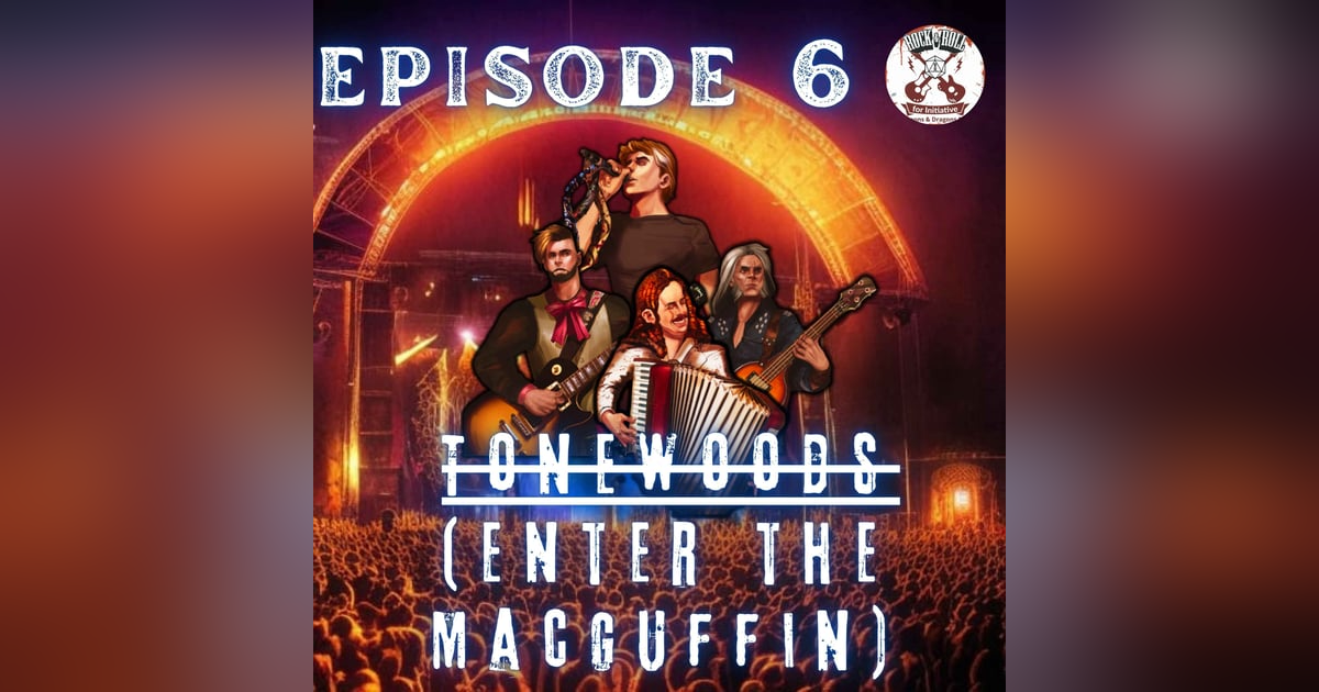 Ep. 6 - Tonewoods (Enter the MacGuffin) Ep. 6 - Tonewoods (Enter the MacGuffin)