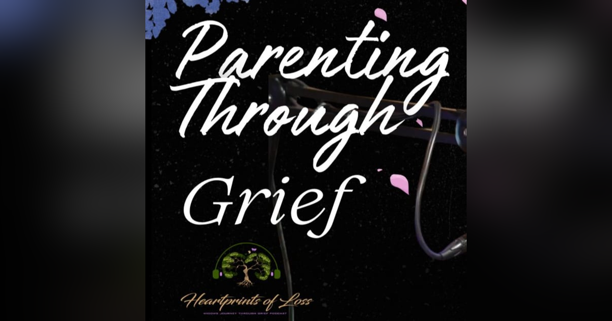 Parenting Through Grief: Navigating Widowhood While Raising Kids Parenting Through Grief: Navigating Widowhood While Raising Kids