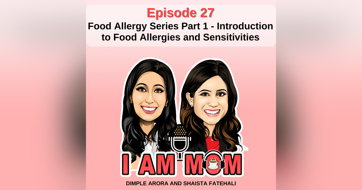 EP27 - Food Allergy Series Part 1 - Introduction to Food Allergies and Sensitivities EP27 - Food Allergy Series Part 1 - Introduction to Food Allergies and Sensitivities