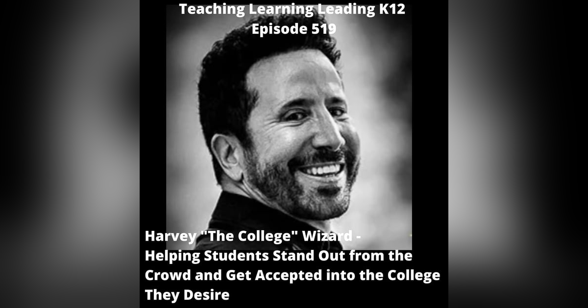 Harvey ”The College” Wizard - Helping Students Stand Out From the Crowd and Get Accepted into the College They Desire - 519 Harvey ”The College” Wizard - Helping Students Stand Out From the Crowd and Get Accepted into the College They Desire - 519