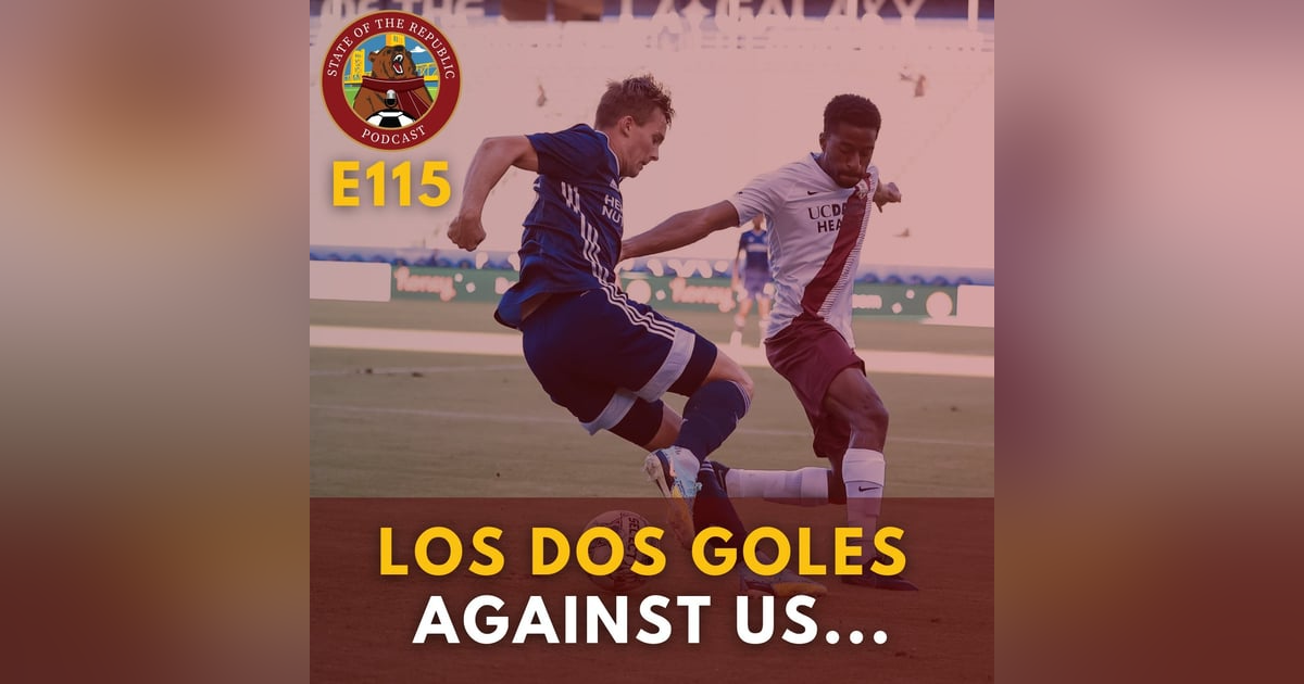 S1E115 - Los Dos Goles Against Us... S1E115 - Los Dos Goles Against Us...