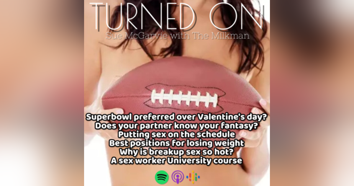 Superbowl Sex - Turned On Feb 6, 2023 Superbowl Sex - Turned On Feb 6, 2023