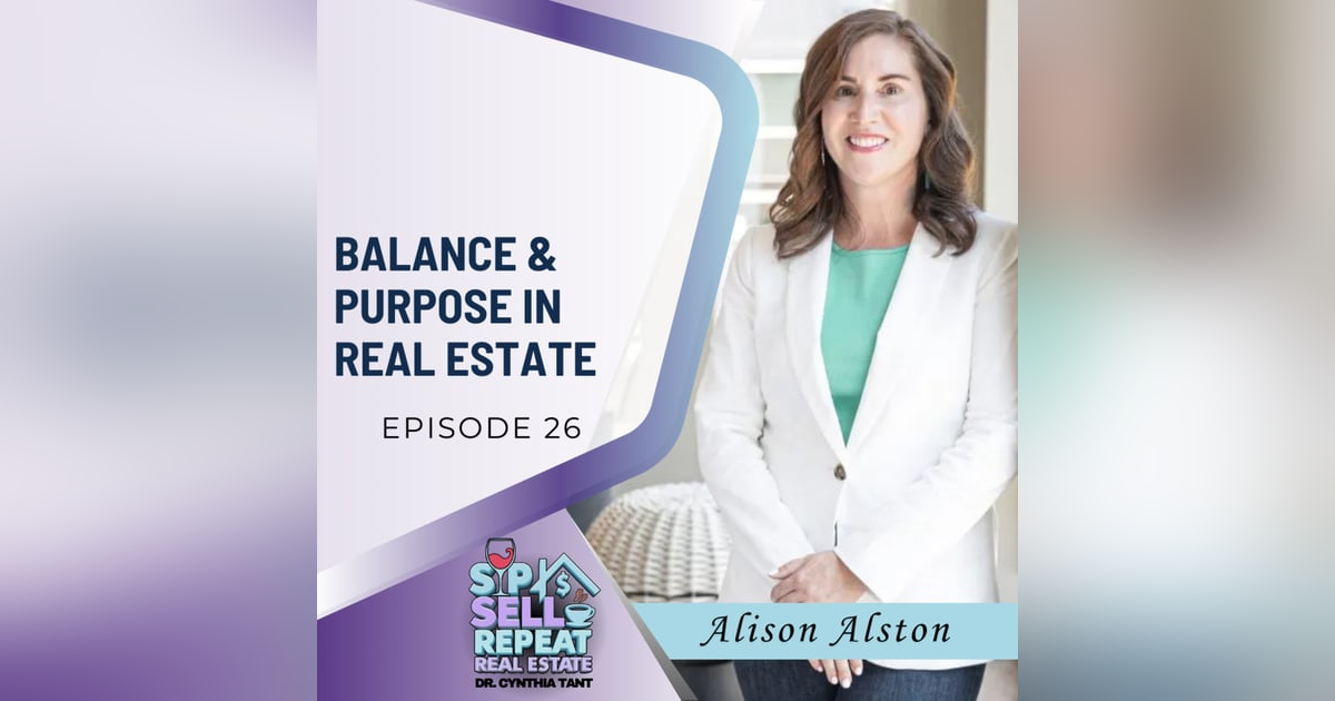 Unlocking Balance & Purpose in Real Estate - EP 26 Unlocking Balance & Purpose in Real Estate - EP 26