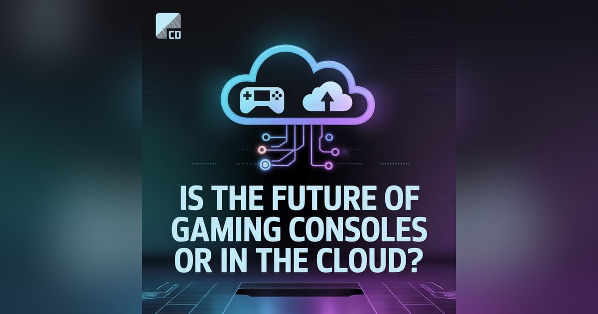 Clouds or Consoles Clouds or Consoles
