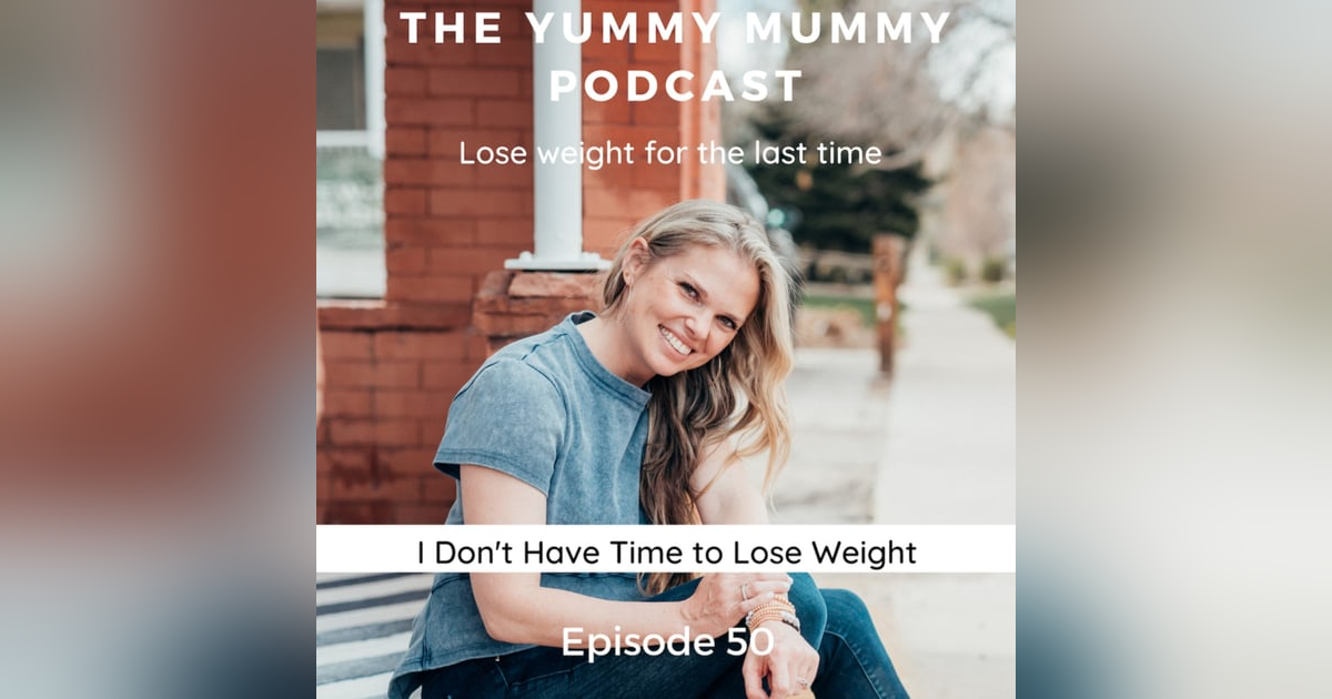 I Don't Have Time to Lose Weight I Don't Have Time to Lose Weight