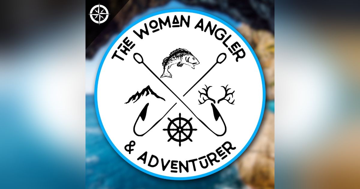 EP. 65 Passing Her Passion for Fishing on Down the Line EP. 65 Passing Her Passion for Fishing on Down the Line