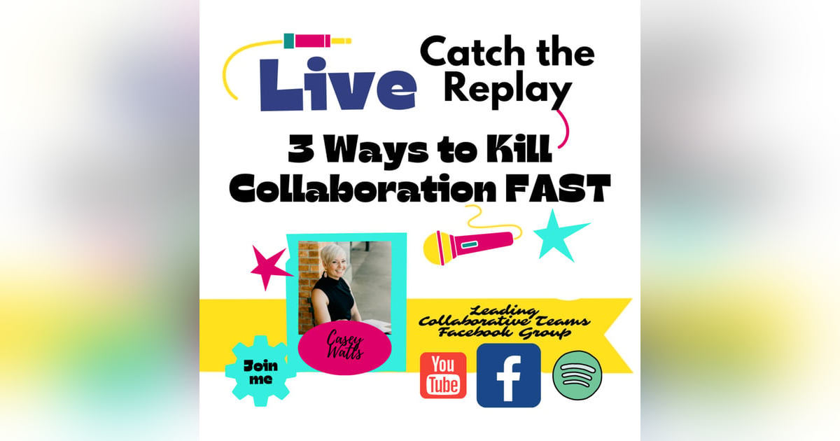 3 Ways to Kill Collaboration FAST 3 Ways to Kill Collaboration FAST