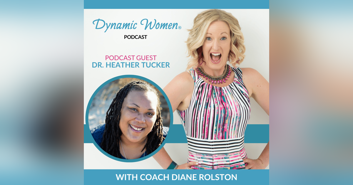DW225: Free Your Mind to Empower Your Business and Life with Ease With Dr. Heather Tucker DW225: Free Your Mind to Empower Your Business and Life with Ease With Dr. Heather Tucker
