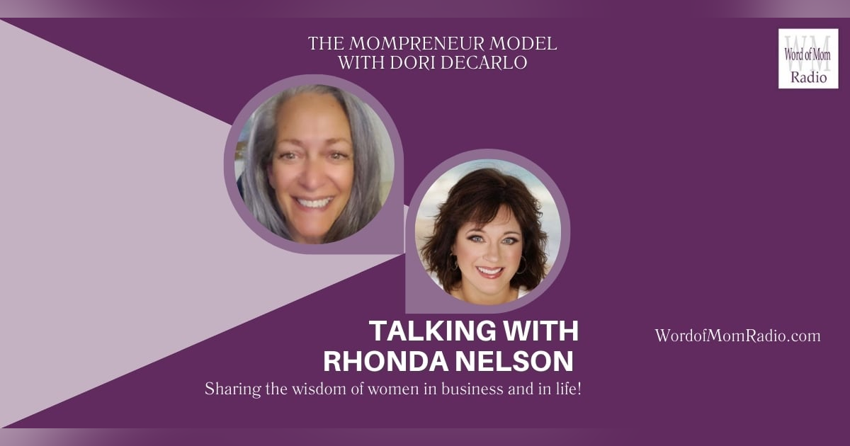 Rhonda Nelson Joins Dori DeCarlo on The Mompreneur Model Rhonda Nelson Joins Dori DeCarlo on The Mompreneur Model