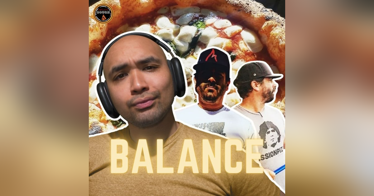 Balance is good dough- With Peyton Smith of Mission Pizza Napoletana Balance is good dough- With Peyton Smith of Mission Pizza Napoletana