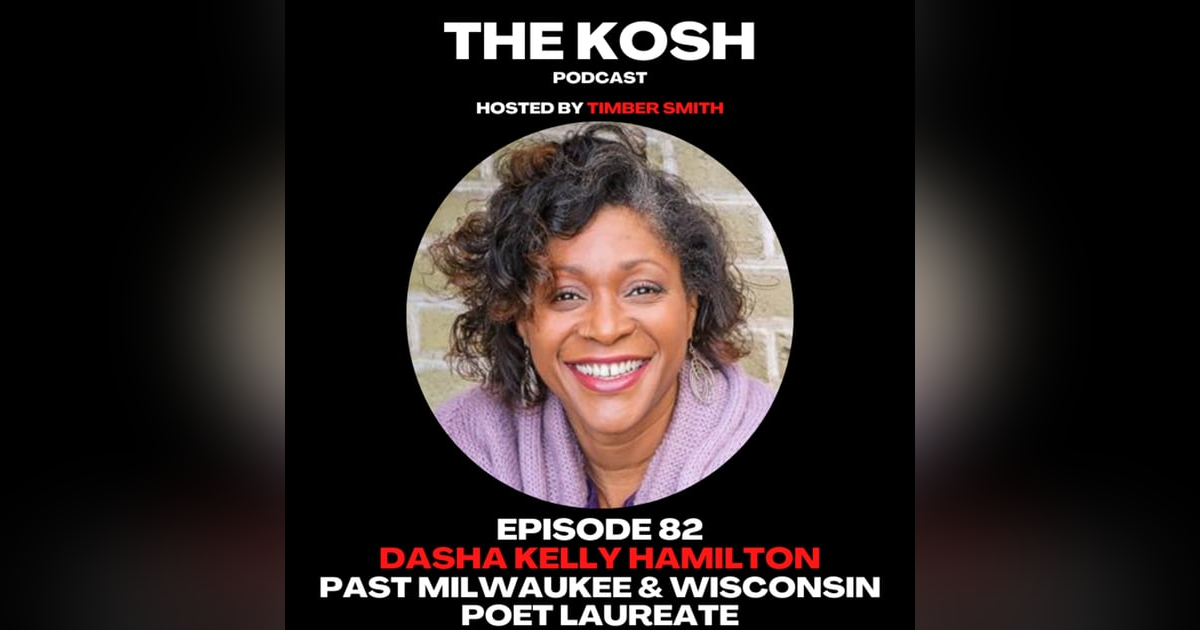 Episode 82: Dasha Kelly Hamilton - Past Milwaukee & Wisconsin Poet Laureate Episode 82: Dasha Kelly Hamilton - Past Milwaukee & Wisconsin Poet Laureate