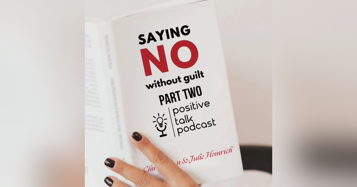 Saying "NO" without guilt (Part Two). Saying "NO" without guilt (Part Two).