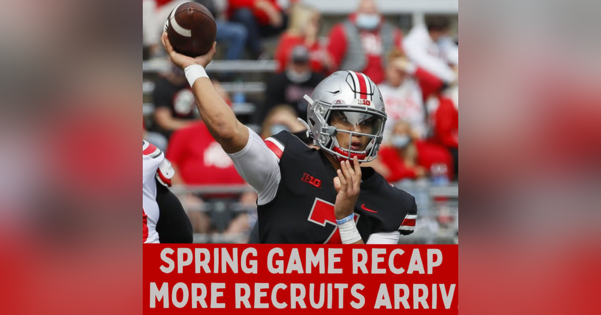 Ohio State Buckeyes Spring Game Recap | More Recruits! Ohio State Buckeyes Spring Game Recap | More Recruits!
