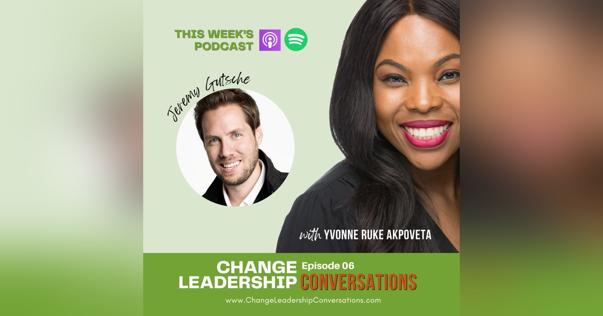 Leading Change in Disruption and Chaos | Ep 06 Leading Change in Disruption and Chaos | Ep 06