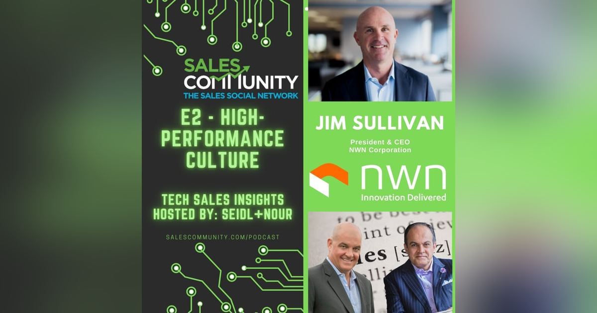 E2 - High-Performance Culture with Jim Sullivan, President & CEO - NWN Corp. E2 - High-Performance Culture with Jim Sullivan, President & CEO - NWN Corp.