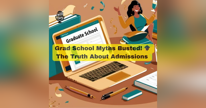 image for The Twisted Truth About Applying to Grad School: Debunking Myths with an NYU Admissions Director