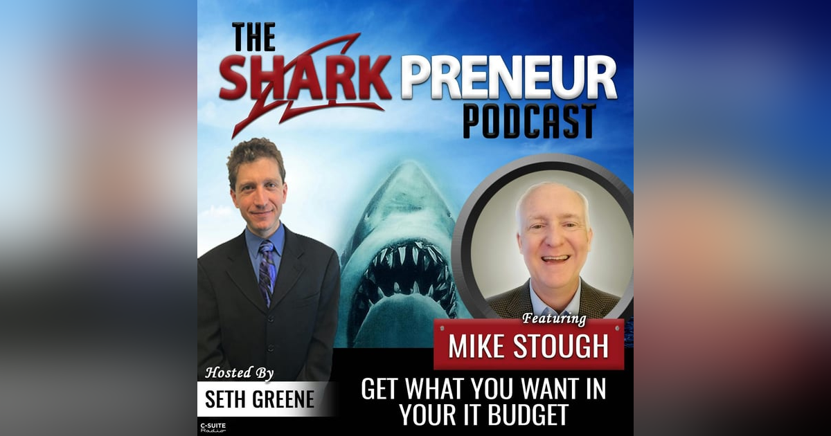621: Get What You Want in Your IT Budget wtih Mike Stough 621: Get What You Want in Your IT Budget wtih Mike Stough