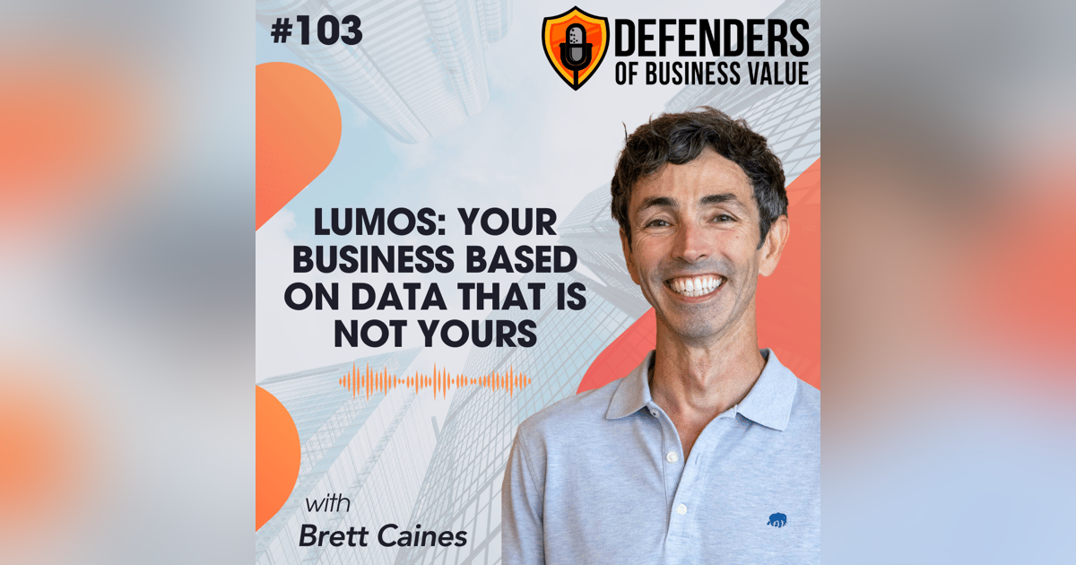 EP 103: Lumos: Your Business Based on Data That is Not Yours EP 103: Lumos: Your Business Based on Data That is Not Yours