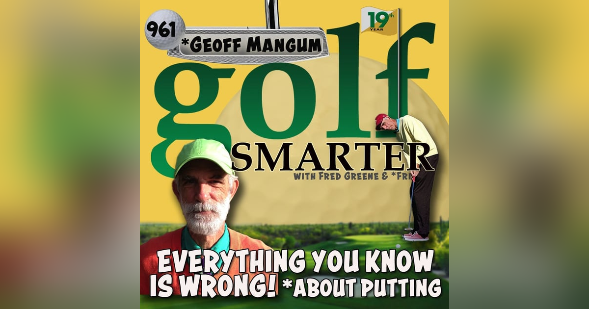 Putting: Everything You Know is WRONG! with PuttingZone's Founder Geoff Mangum Putting: Everything You Know is WRONG! with PuttingZone's Founder Geoff Mangum