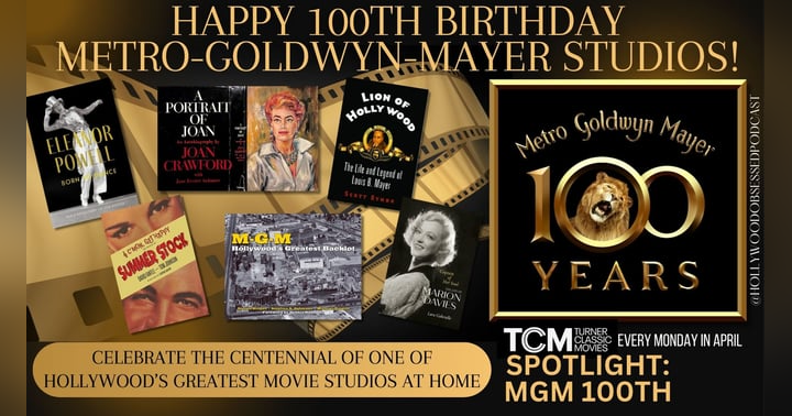 image for HAPPY 100th BIRTHDAY METRO-GOLDWYN-MAYER STUDIOS!