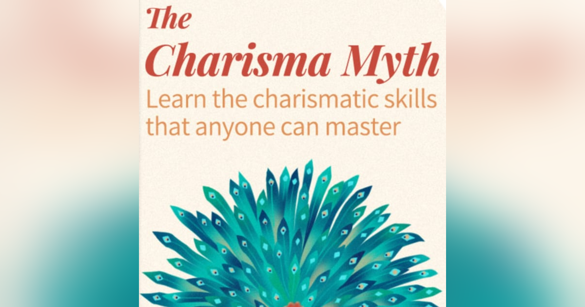 Unlocking the Power of Presence: Insights from The Charisma Myth by Olivia Fox Cabane Unlocking the Power of Presence: Insights from The Charisma Myth by Olivia Fox Cabane