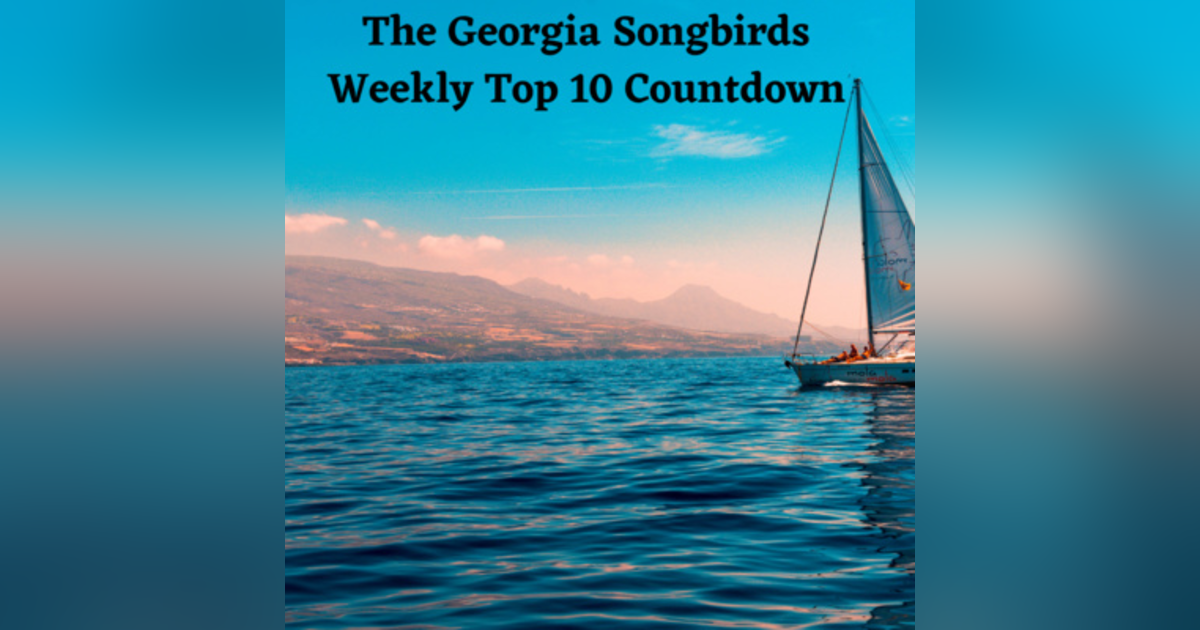 The Georgia Songbirds Weekly Top 10 Countdown Week 65 The Georgia Songbirds Weekly Top 10 Countdown Week 65