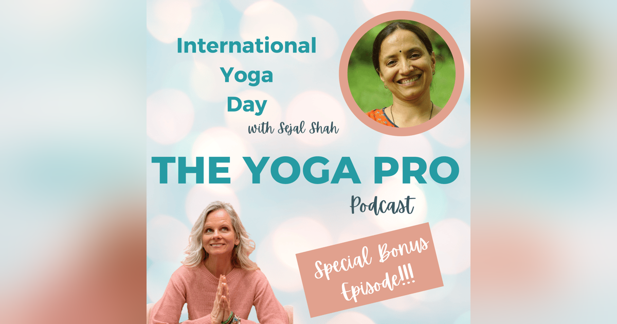 International Yoga Day with Sejal Shah International Yoga Day with Sejal Shah