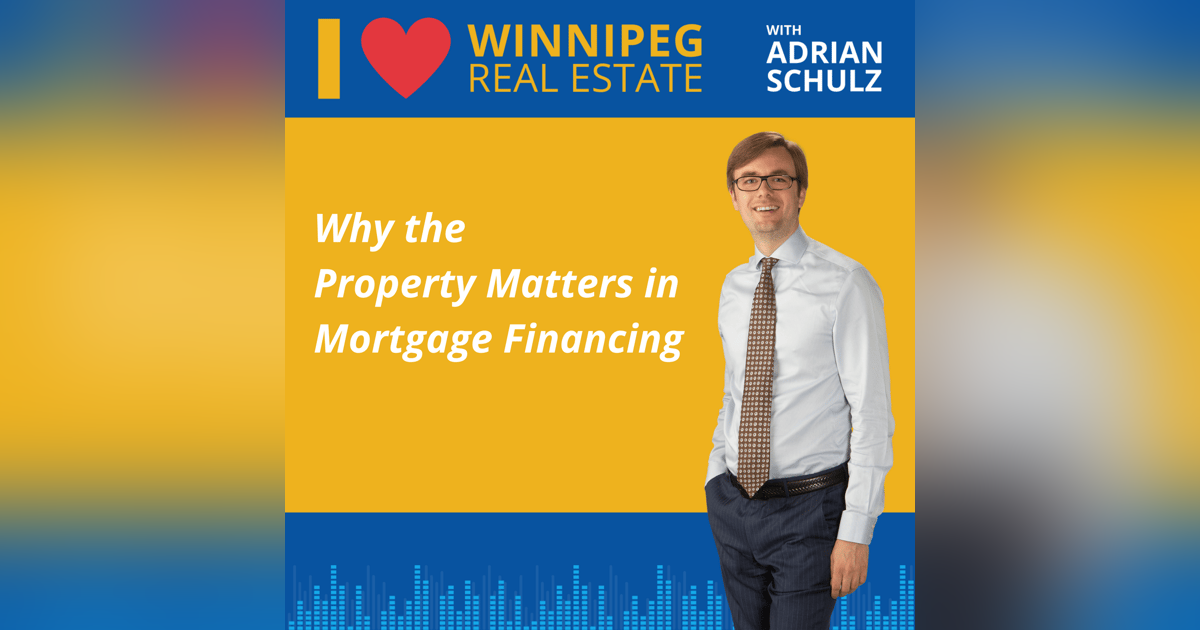 Why the Property Matters in Mortgage Financing Why the Property Matters in Mortgage Financing