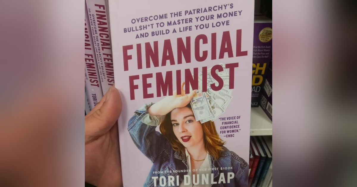 47. Financial Feminist by Tori Dunlap Book Review 47. Financial Feminist by Tori Dunlap Book Review