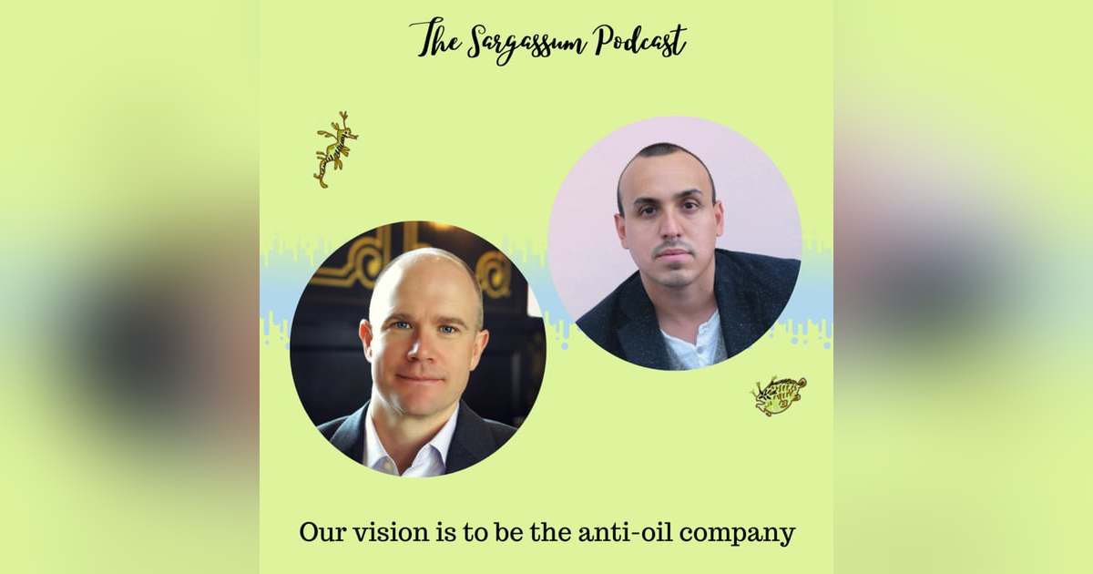 Episode 10: Scaling up Sargassum based products with Jason Cole and Jorge Vega Matos from C- Combinator Episode 10: Scaling up Sargassum based products with Jason Cole and Jorge Vega Matos from C- Combinator