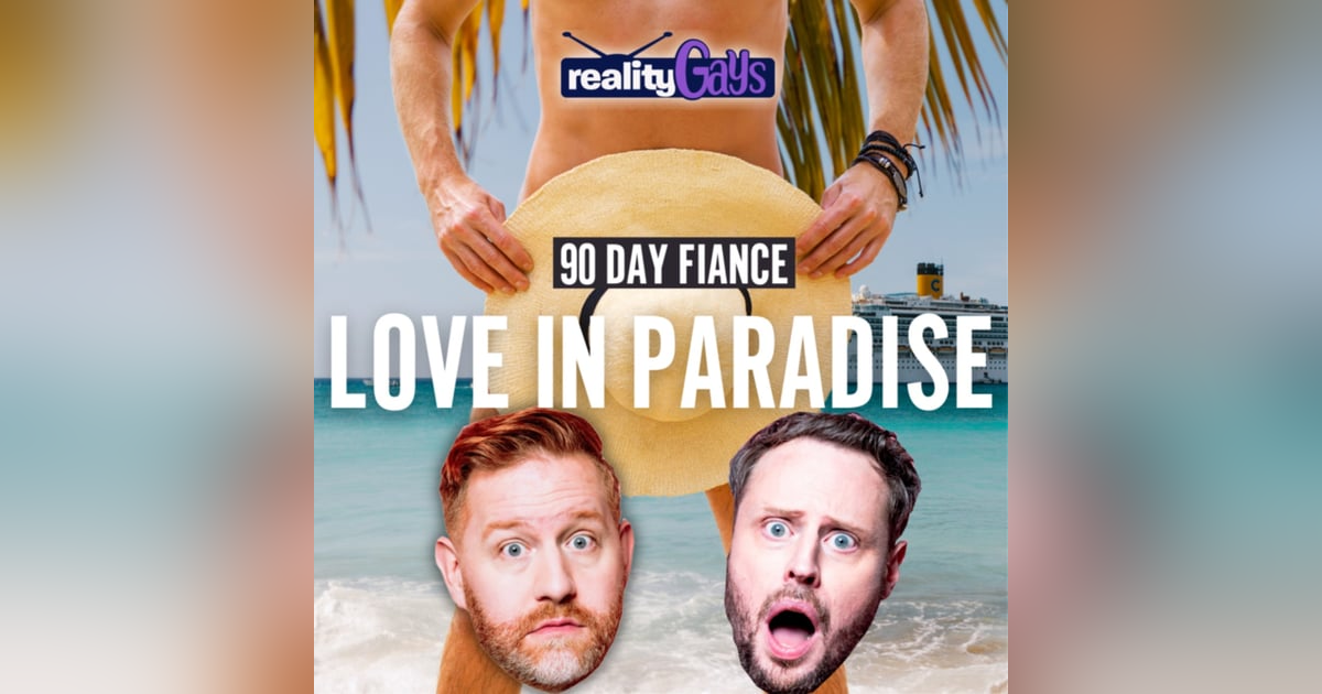 90 Day Fiancé LOVE IN PARADISE: 0303 "Baby One More Time" 90 Day Fiancé LOVE IN PARADISE: 0303 "Baby One More Time"