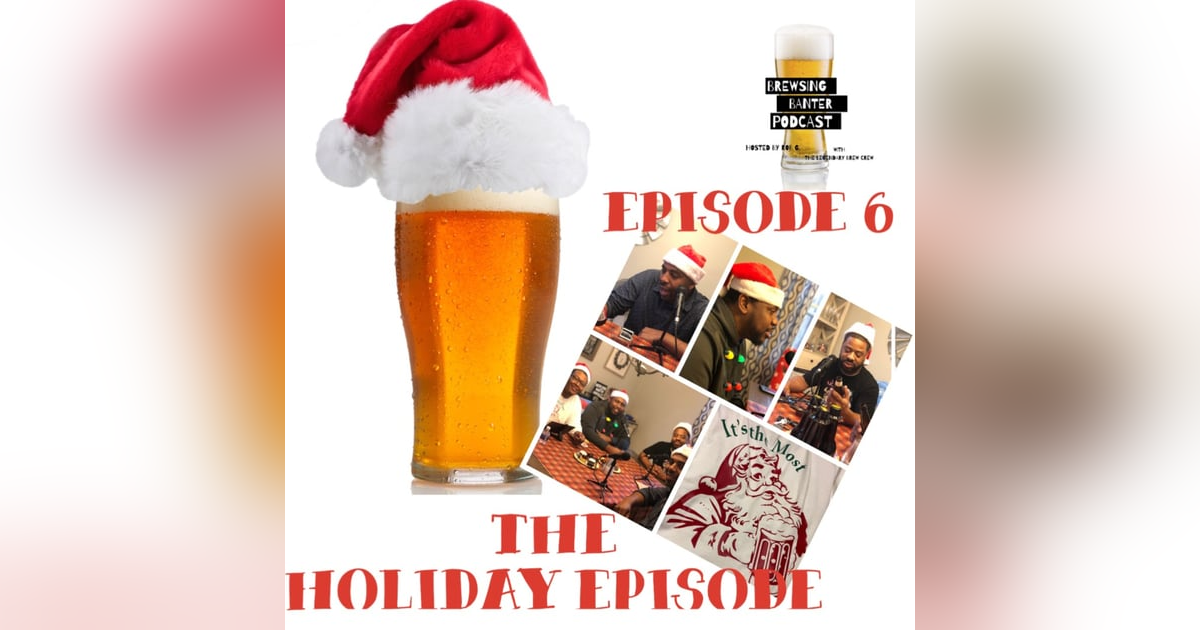BBP 6 - 1st Annual Holiday Episode BBP 6 - 1st Annual Holiday Episode