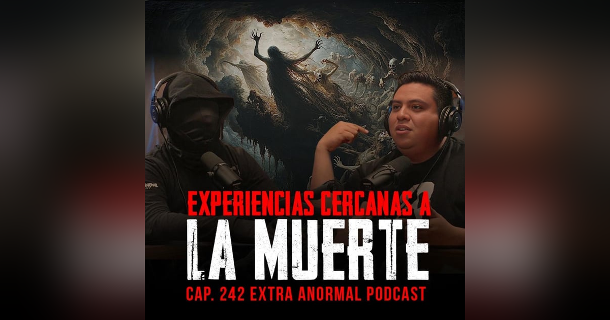 Experiencias Cercanas a la Muerte | Historias de Terror con El Doc Experiencias Cercanas a la Muerte | Historias de Terror con El Doc