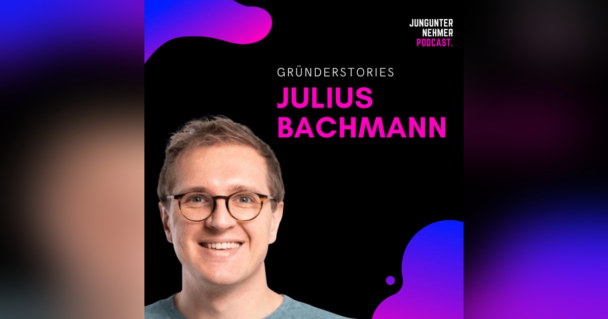 Julius Bachmann, Founder Coach | Gründerstories Julius Bachmann, Founder Coach | Gründerstories
