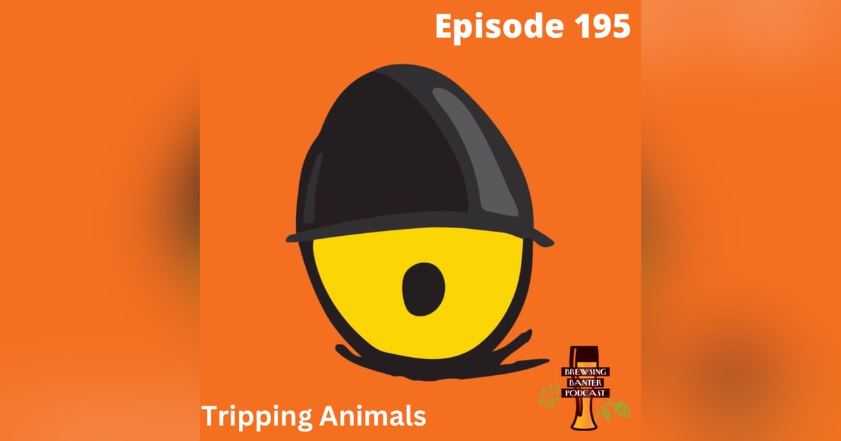 BBP 195 - Tripping Animals BBP 195 - Tripping Animals