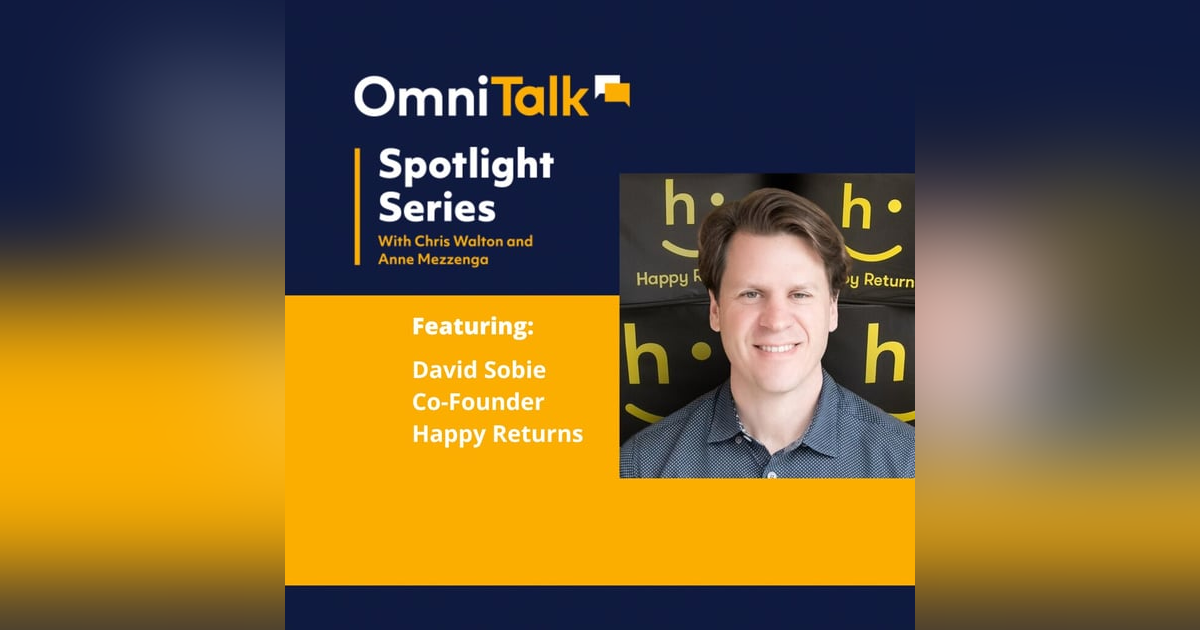 Spotlight Series | Happy Returns CEO David Sobie Discusses New FedEx Partnership Spotlight Series | Happy Returns CEO David Sobie Discusses New FedEx Partnership