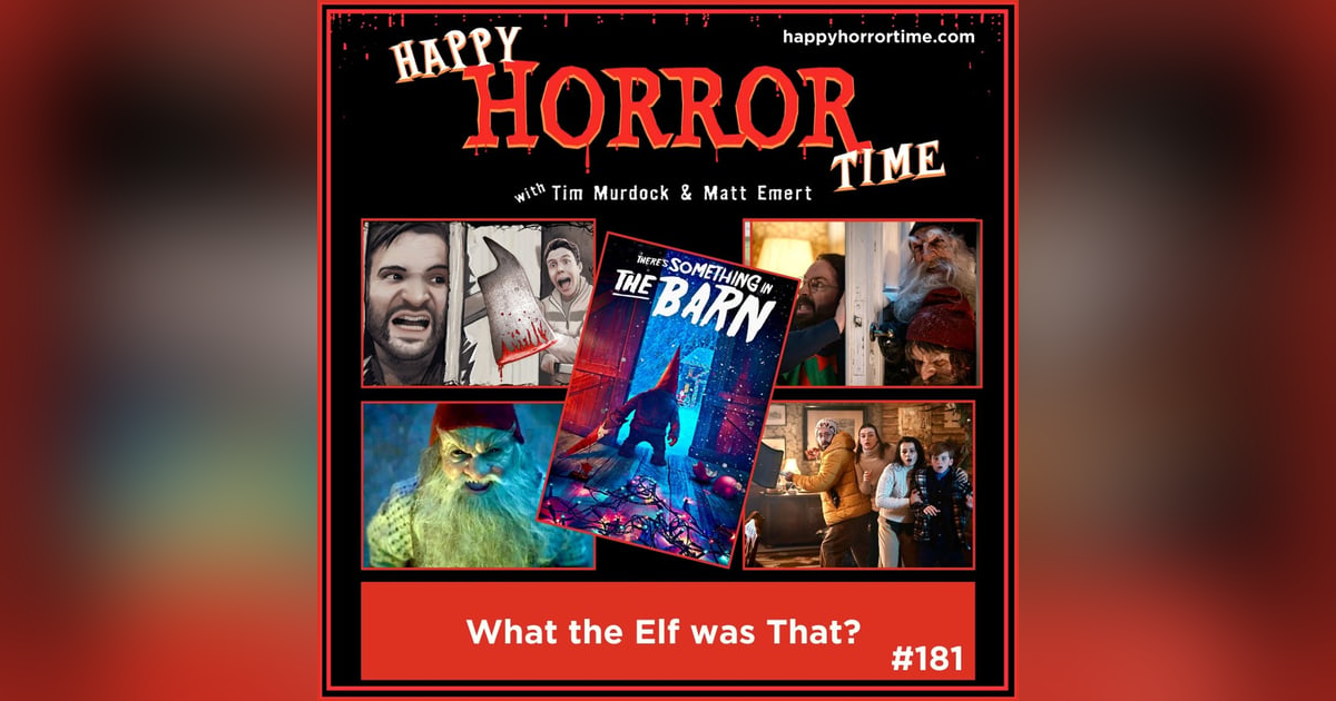 Ep 181: What the Elf was That? Ep 181: What the Elf was That?