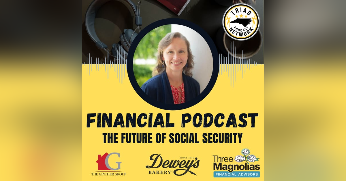 FINANCIAL PODCAST - The Future Of Social Security FINANCIAL PODCAST - The Future Of Social Security