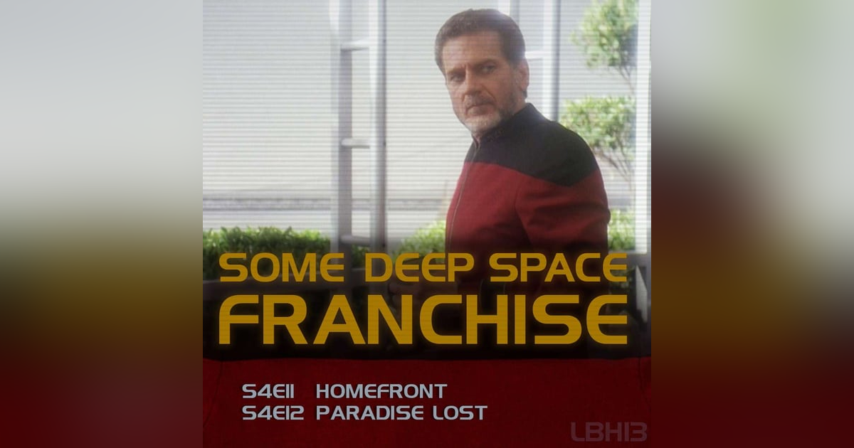 #13 – Some Deep Space Franchise (HOMEFRONT/PARADISE LOST) #13 – Some Deep Space Franchise (HOMEFRONT/PARADISE LOST)