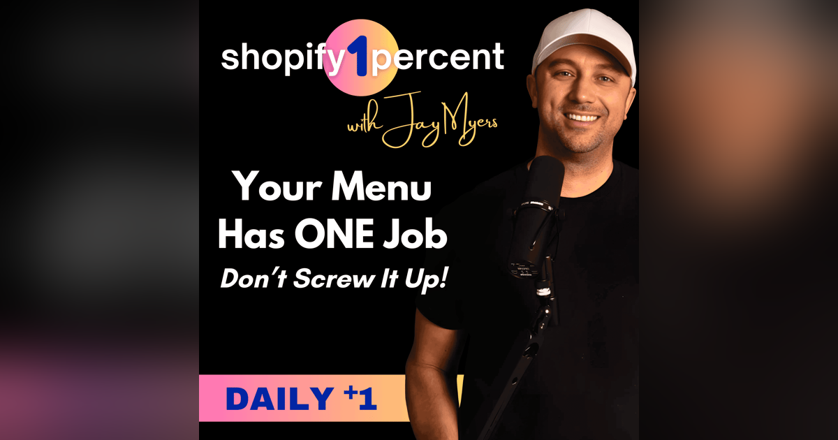 Your Shopify Menu Has ONE Job... Don't Screw It Up! Your Shopify Menu Has ONE Job... Don't Screw It Up!
