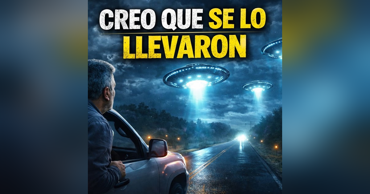 Historias de Miedo Enero 22 de 2026 CREO QUE SE LO LLEVARON Historias de Miedo Enero 22 de 2026 CREO QUE SE LO LLEVARON
