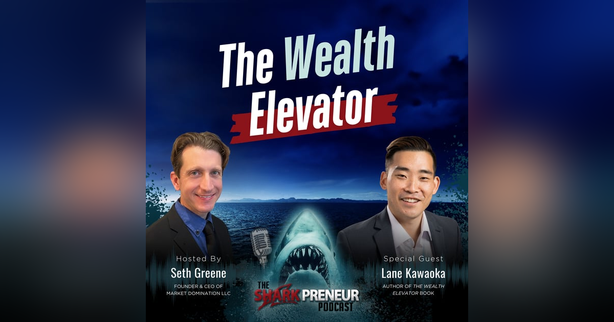 Episode 1267: The Wealth Elevator with Lane Kawaoka Episode 1267: The Wealth Elevator with Lane Kawaoka