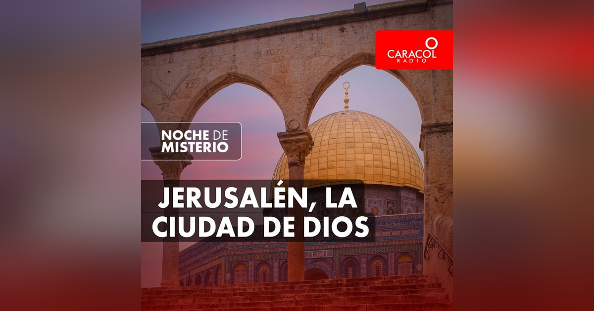 Jerusalén, la ciudad de Dios Jerusalén, la ciudad de Dios