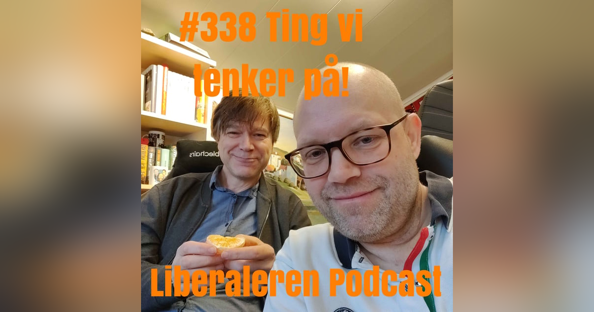#338 Ting vi tenker på! #338 Ting vi tenker på!