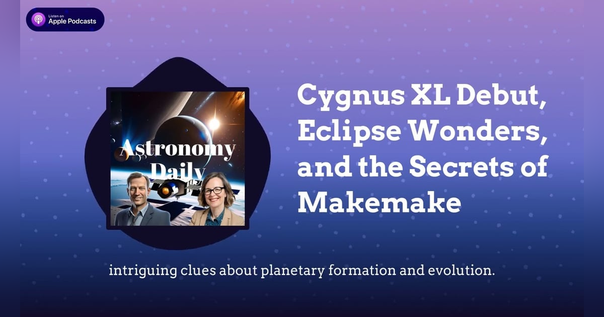 Cygnus XL Debut, Eclipse Wonders, and the Secrets of Makemake Cygnus XL Debut, Eclipse Wonders, and the Secrets of Makemake