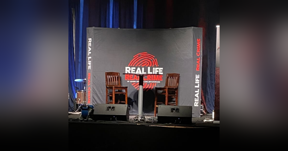 Real Life Real Crime: My thoughts after seeing the Live Podcast Real Life Real Crime: My thoughts after seeing the Live Podcast