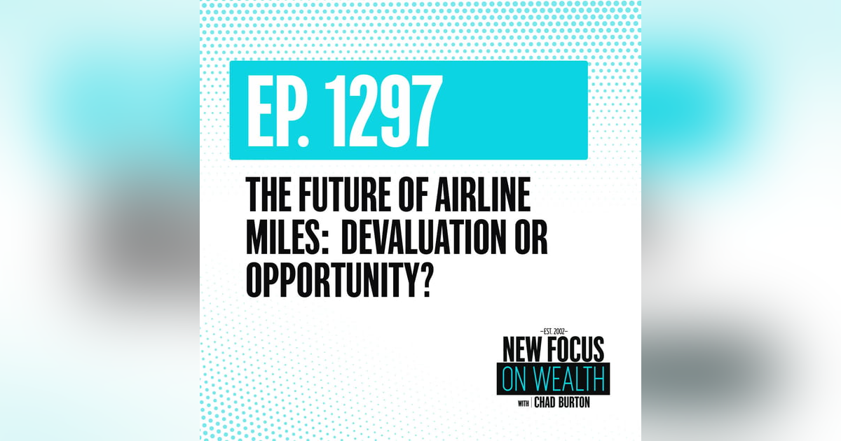 The Future of Airline Miles: Devaluation or Opportunity? The Future of Airline Miles: Devaluation or Opportunity?