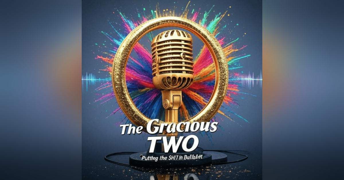 The Gracious Two - LIVE Show 095 The Gracious Two - LIVE Show 095